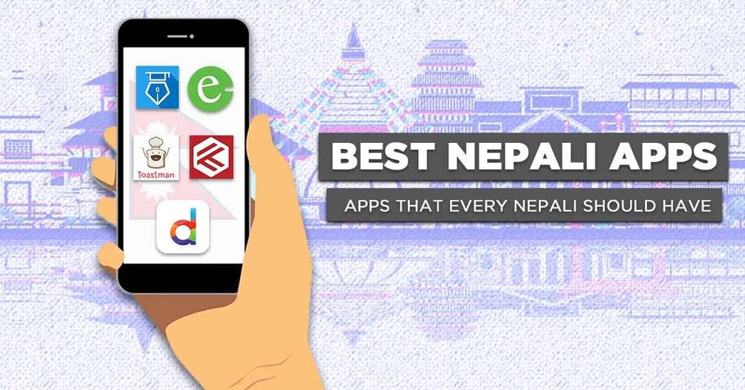 Best Nepali Apps: Useful Smartphones Apps all Nepalese must have!