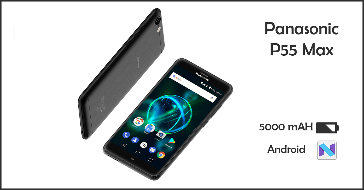 Panasonic P55 Max with 5000 mAh Battery Launched