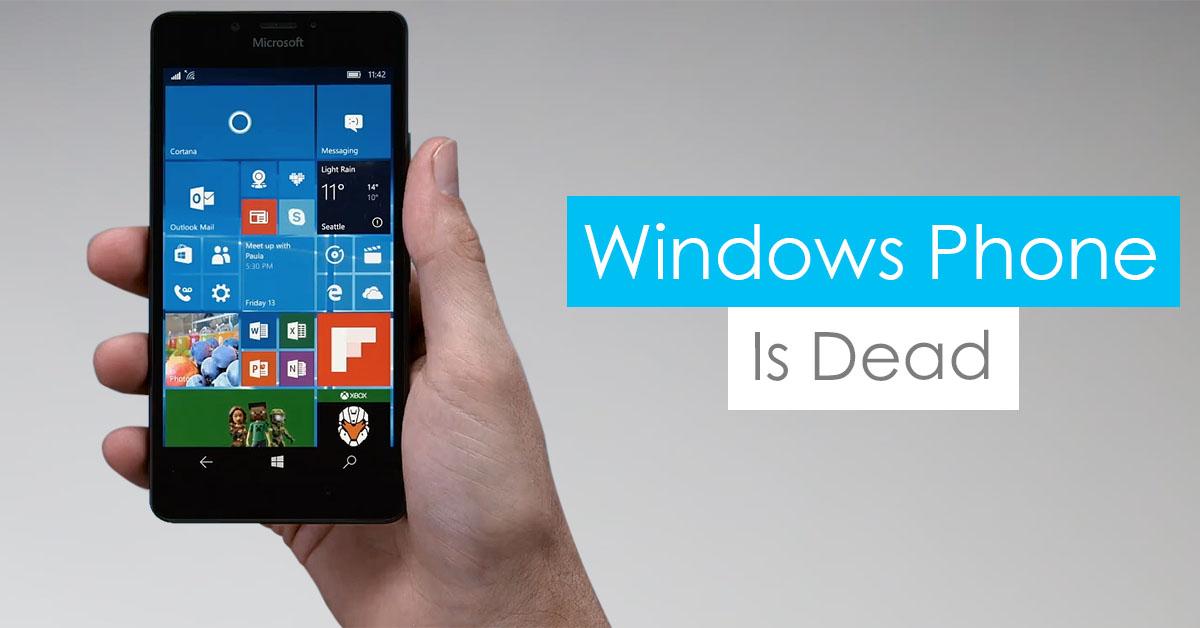 Windows Phone is dead - Microsoft confirms