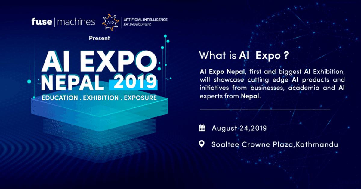 AI Expo 2019: Nepal's first and biggest Expo on Artificial Intelligence