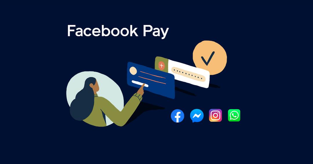 Facebook Pay now live in the US: Will be available across Facebook's family of apps!