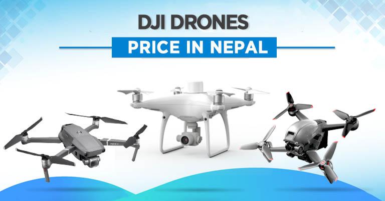 DJI Drones Price in Nepal 2024 [Updated]