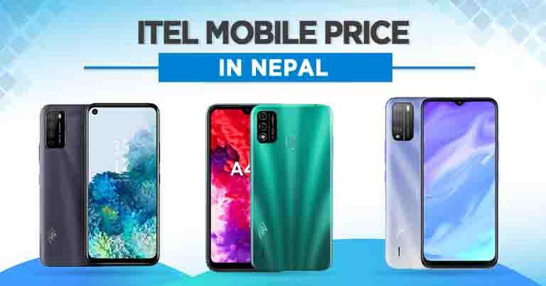 Itel Mobiles Price in Nepal 2023 [Updated]