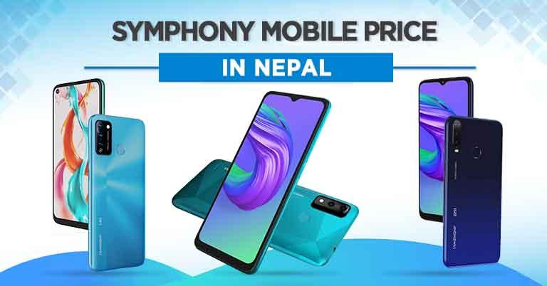 Symphony Mobiles Price in Nepal [Updated 2022]