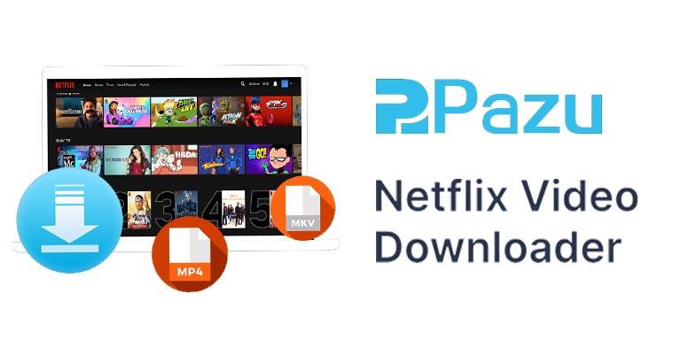 Pazu: Offline video downloader for Netflix