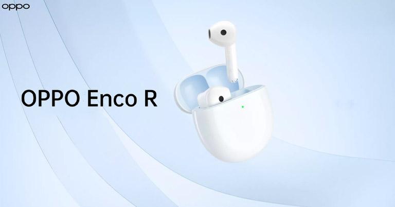 Oppo Enco R official with 13.4mm driver, IPX4 rating & 20 hours battery backup