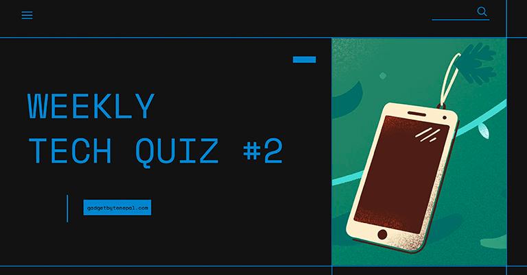 Weekly Tech Quiz #2