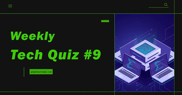 Weekly Tech Quiz #9