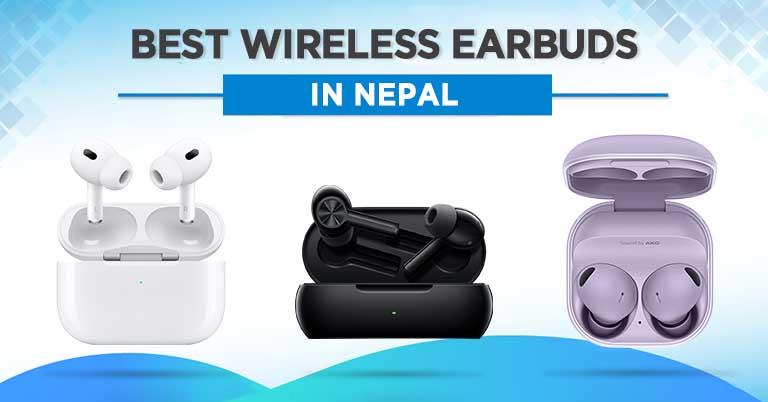 Best Wireless Earbuds At Every Price Range In Nepal [Updated]