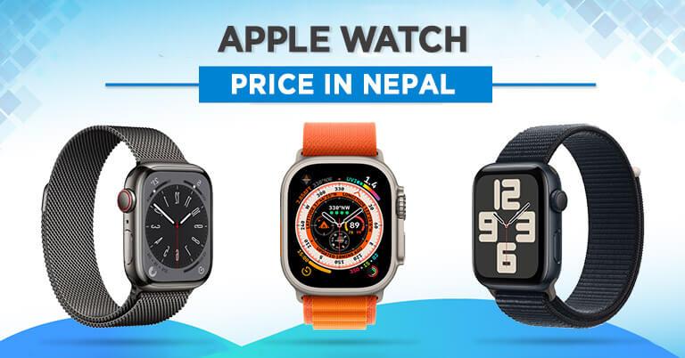 Apple Watch Price in Nepal [Updated]