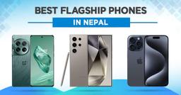 Best Flagship Smartphones To Buy In Nepal [Updated]