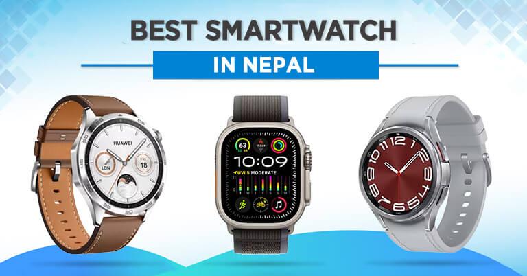 Best Smartwatch To Buy in Nepal [Updated]